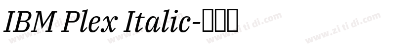 IBM Plex Italic字体转换 IBM Plex Italic字体转换